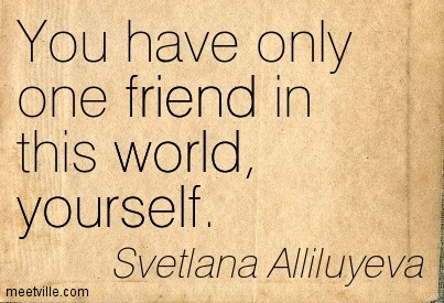 Quotation-Svetlana-Alliluyeva-world-friend-yourself-Meetville-Quotes-30581